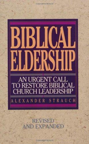 Alexander Strauch: Biblical Eldership (2003)