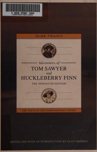 Alan Gribben, Dr. Alan Gribben: Mark Twains Adventures Of Tom Sawyer And Huckleberry Finn (2011, NewSouth)