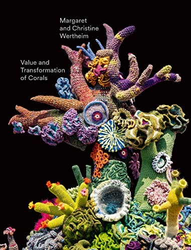 Margaret Wertheim: Margaret and Christine Wertheim (2022, Museum Frieder Burda, Wienand, Wienand Verlag)