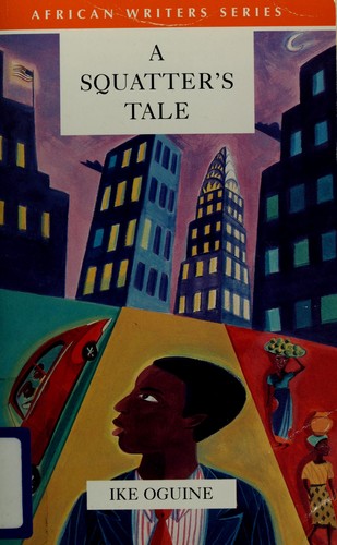 Ike Oguine: A squatter's tale (2000, Heinemann)