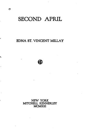 Edna St. Vincent Millay: Second April (1921, M. Kennerley)