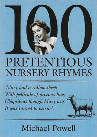 Michael Powell: 100 Pretentious Nursery Rhymes (Paperback, Prion)