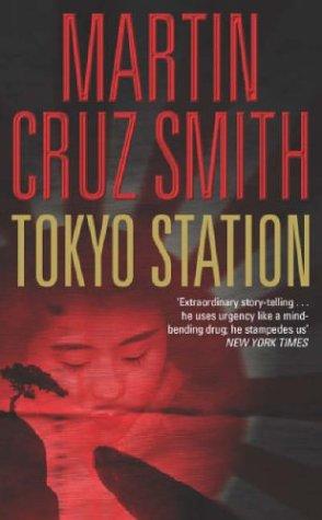 Martin Cruz Smith: Tokyo Station (Paperback, 2003, Pan Books)