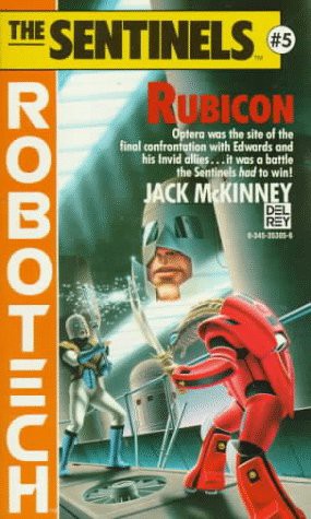 Jack McKinney: Robotech : The Sentinels, Rubicon (1988, Del Rey)