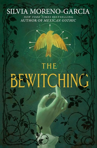 Silvia Moreno-Garcia: The Bewitching (Del Ray)