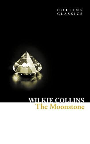 Wilkie Collins: Moonstone (2011, HarperCollins Publishers Limited)