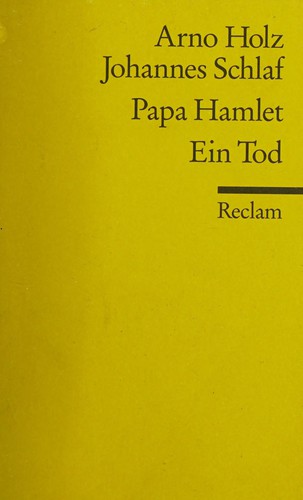 Arno Holz: Papa Hamlet (German language, 1982, Reclam)