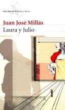 Juan José Millás: Laura y Julio (Spanish language, 2006, Seix Barral)