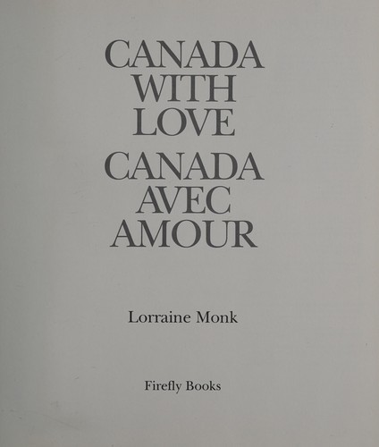 Lorraine Monk: Canada with love. (French language, 1992, Firefly Books)