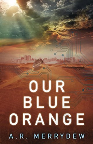 A. Merrydew: Our Blue Orange (2015, CreateSpace Independent Publishing Platform)