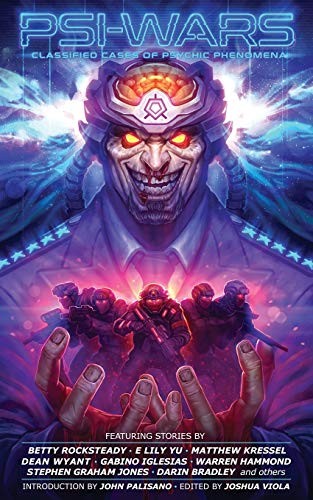 Mario Acevedo, Stephen Graham Jones, E. Lily Yu, Gabino Iglesias, Joshua Viola, Warren Hammond, Betty Rocksteady, Matthew Kressel, Keith Ferrell, Angie Hodapp: Psi-Wars (Paperback, Hex Publishers, Hex Publishers LLC)