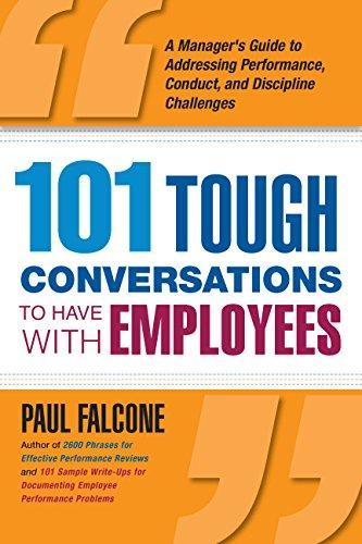 Paul Falcone: 101 Tough Conversations to Have with Employees (2009)