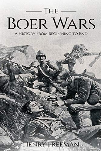 Henry Freeman: Boer Wars (Paperback, 2017, Independently published)