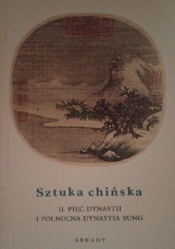 Jean A. Keim: Sztuka chińska t. II (Paperback, Polish language, 1961, Arkady)