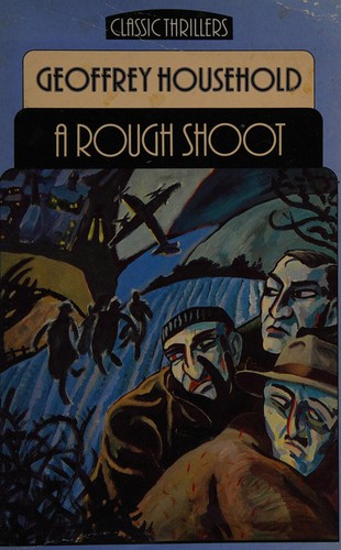 Geoffrey Household: A rough shoot (1984, Dent)