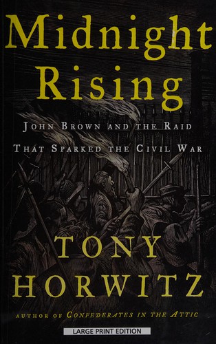 Tony Horwitz: Midnight Rising (2012, Thorndike Press)