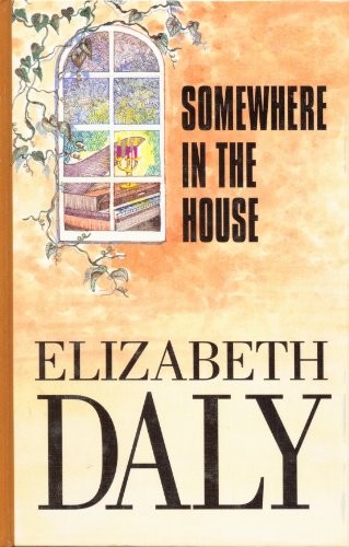 Elizabeth Daly: Somewhere in the House (1992, Thorndike Press)