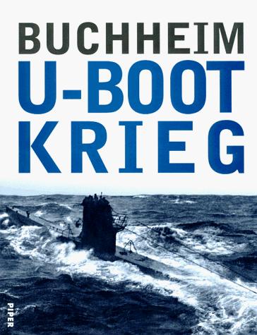 Lothar-Günther Buchheim: U-Boot-Krieg (German language, 1976, Piper)