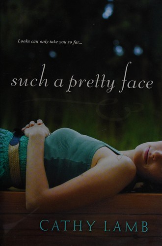 Cathy Lamb: Such a pretty face (2010, Kensington Books)
