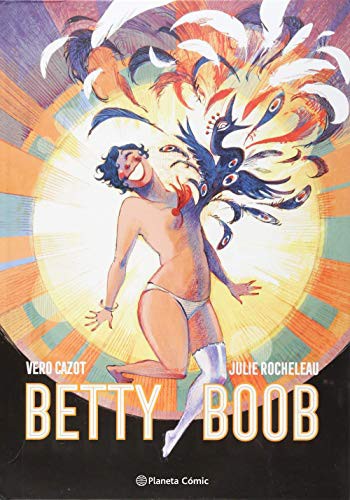 Véro Cazot, Julie Rocheleau, Editorial Planeta: Betty Boob (Hardcover, 2019, Planeta Cómic)