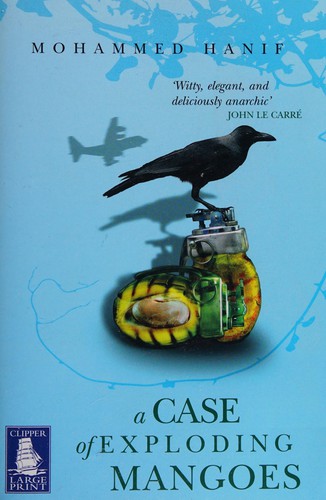 Mohammed Hanif: A case of exploding mangoes (2008, Clipper Large Print)