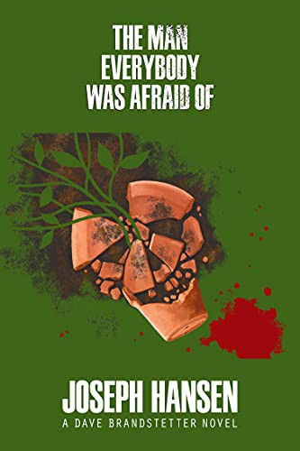 Joseph Hansen: The Man Everybody Was Afraid Of (Paperback, 2022, Soho Syndicate)
