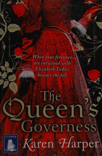 Karen Harper: The queen's governess (2011, W.F. Howes)