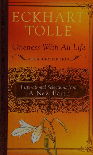 Eckhart Tolle: Oneness with all life (2008, Dutton)