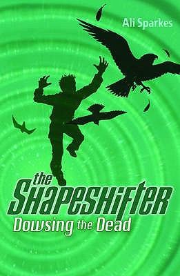 Ali Sparkes: Dowsing The Dead (2007, Oxford University Press)