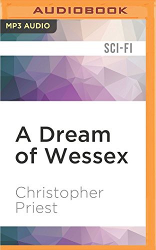 Christopher J. Priest, Caroline Lennon: Dream of Wessex, A (AudiobookFormat, Audible Studios on Brilliance, Audible Studios on Brilliance Audio)