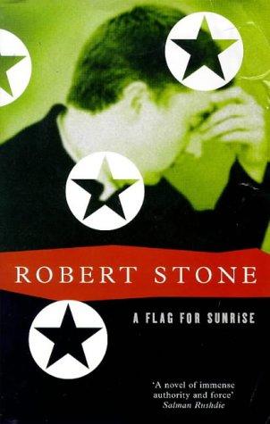 Robert Stone - undifferentiated: A Flag for Sunrise (1998, Picador)