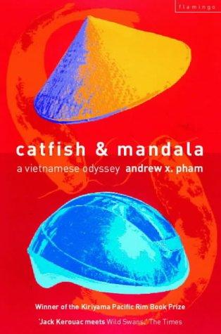 Andrew Pham: Catfish and Mandala (Paperback, 2001, Flamingo)
