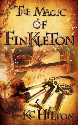 K. C. Hilton: The Magic of Finkleton (2011, Createspace)