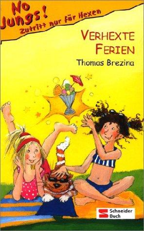 Thomas Brezina: No Jungs! Verhexte Ferien. Zutritt nur für Hexen. (Hardcover, Egmont Franz Schneider Verlag)
