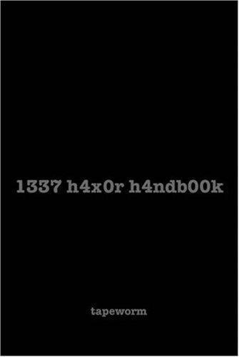 tapeworm: 1337 h4x0r h4ndb00k (2005)
