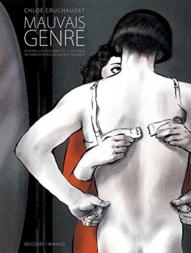 CRUCHAUDET-C: Mauvais Genre (Hardcover, French language, 2013, Delcourt)