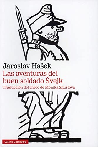 Jaroslav Hasek, Jaroslav Hasek, Josef Lada, Monika Zgustova: Las aventuras del buen soldado Svejk- 2020 (Paperback, 2020, GALAXIA, Galaxia Gutenberg, S.L.)