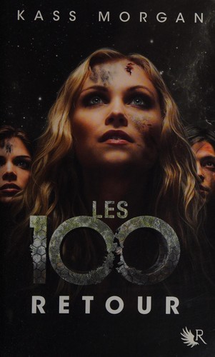 Kass Morgan: Les 100 - Retour (French language, 2014, Robert Laffont)