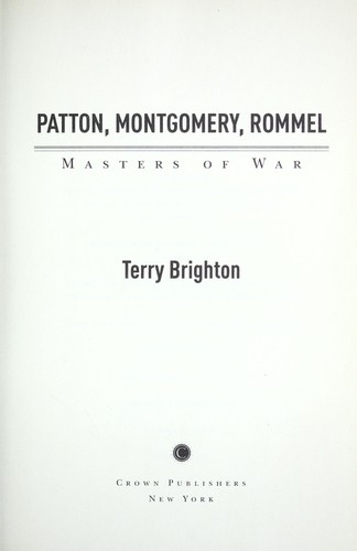 Terry Brighton: Patton, Montgomery, Rommel (2009, Crown)