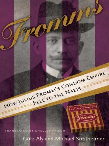 Götz Aly: Fromms (EBook, 2009, Other Press)