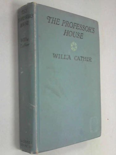 Willa Cather: THE PROFESSOR'S HOUSE. (Hardcover, 1925, Alfred A. Knopf (1925).)