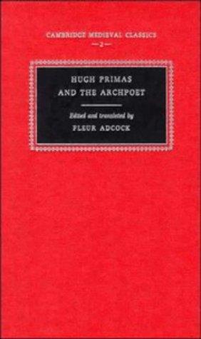 Hugo Primas Aurelianensis: Hugh Primas and the Archpoet (1994, Cambridge University Press)