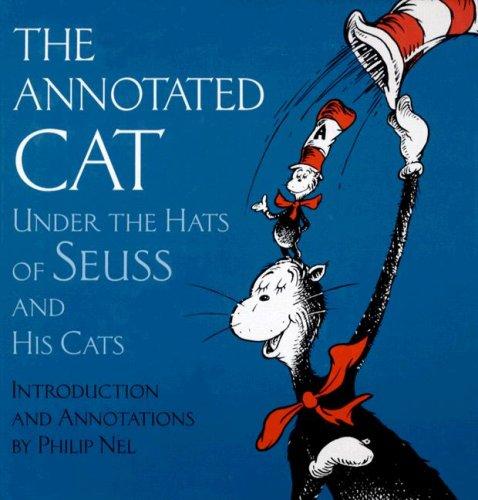 Philip Nel: The Annotated Cat (Random House Books for Young Readers)
