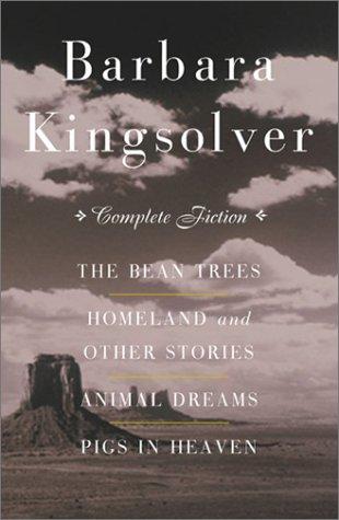 Barbara Kingsolver: The Complete Fiction (Paperback, 1995, Harper Perennial)