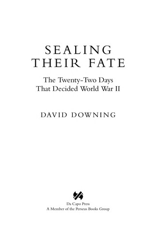 David Downing: Sealing their fate (2009, Da Capo Press)
