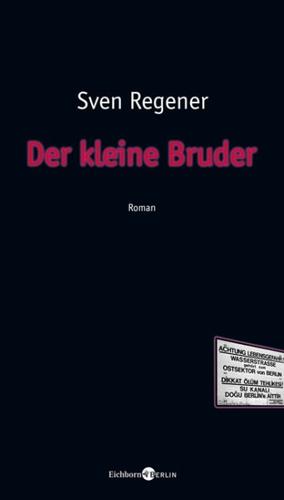 Sven Regener: Der kleine Bruder (German language, 2008, Eichborn)