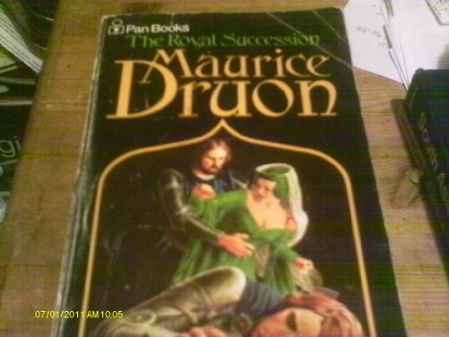 Maurice Druon: The Royal Succession (Paperback, 1972, Pan, Macmillan)
