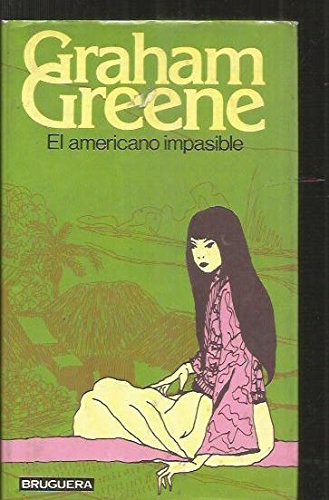 Graham Greene: El americano impasible (Paperback, Club Bruguera)