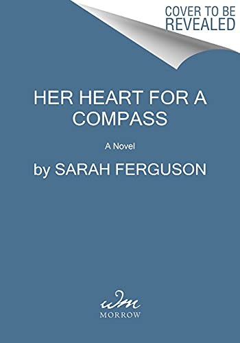 Sarah Ferguson: Her Heart for a Compass (Paperback, William Morrow Paperbacks)
