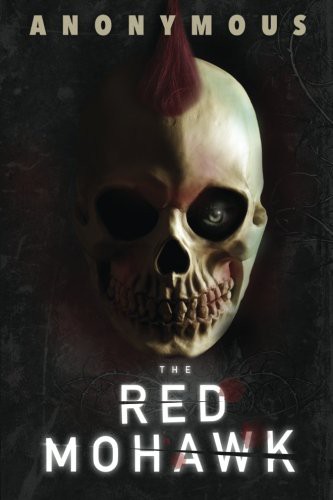 Anonymous: The Red Mohawk